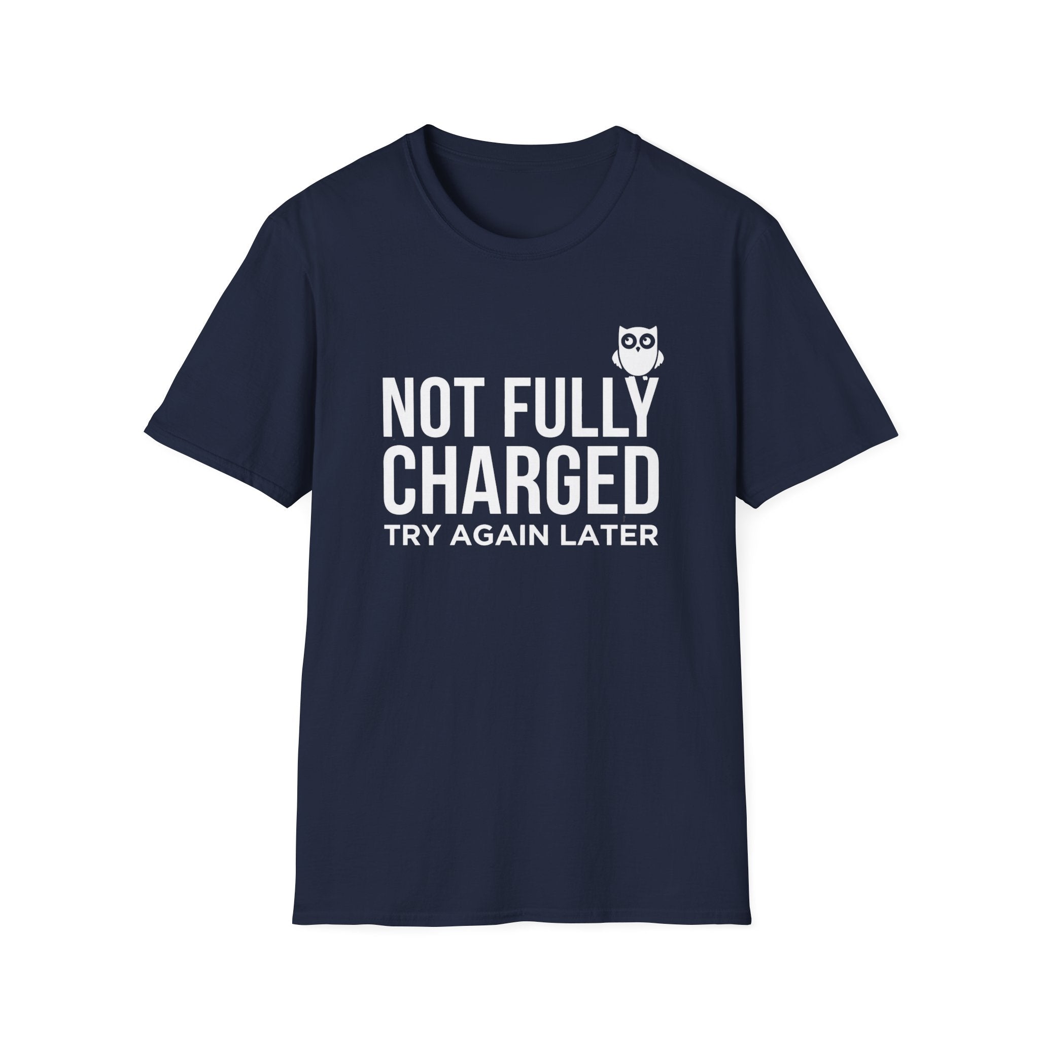 Not Fully Charged T-Shirt