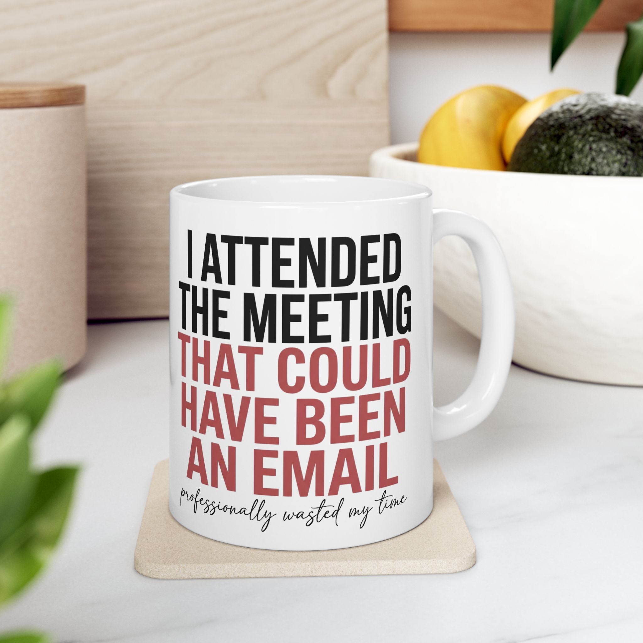 Meeting Attended Ceramic Mug