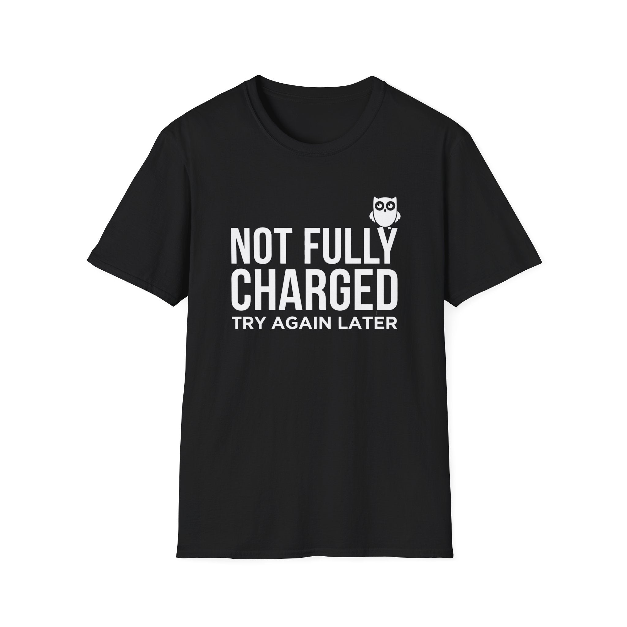 Not Fully Charged T-Shirt