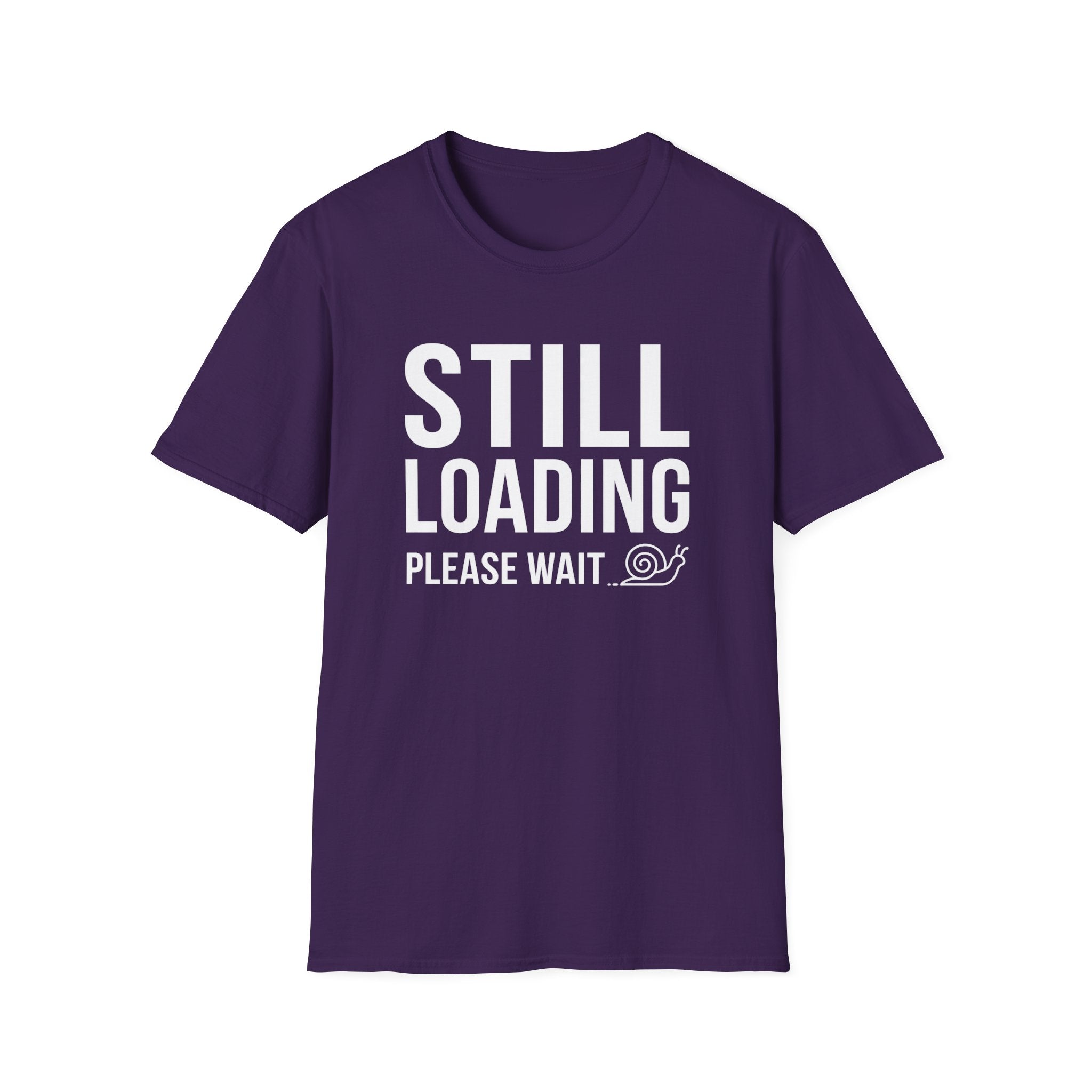Still Loading T-Shirt