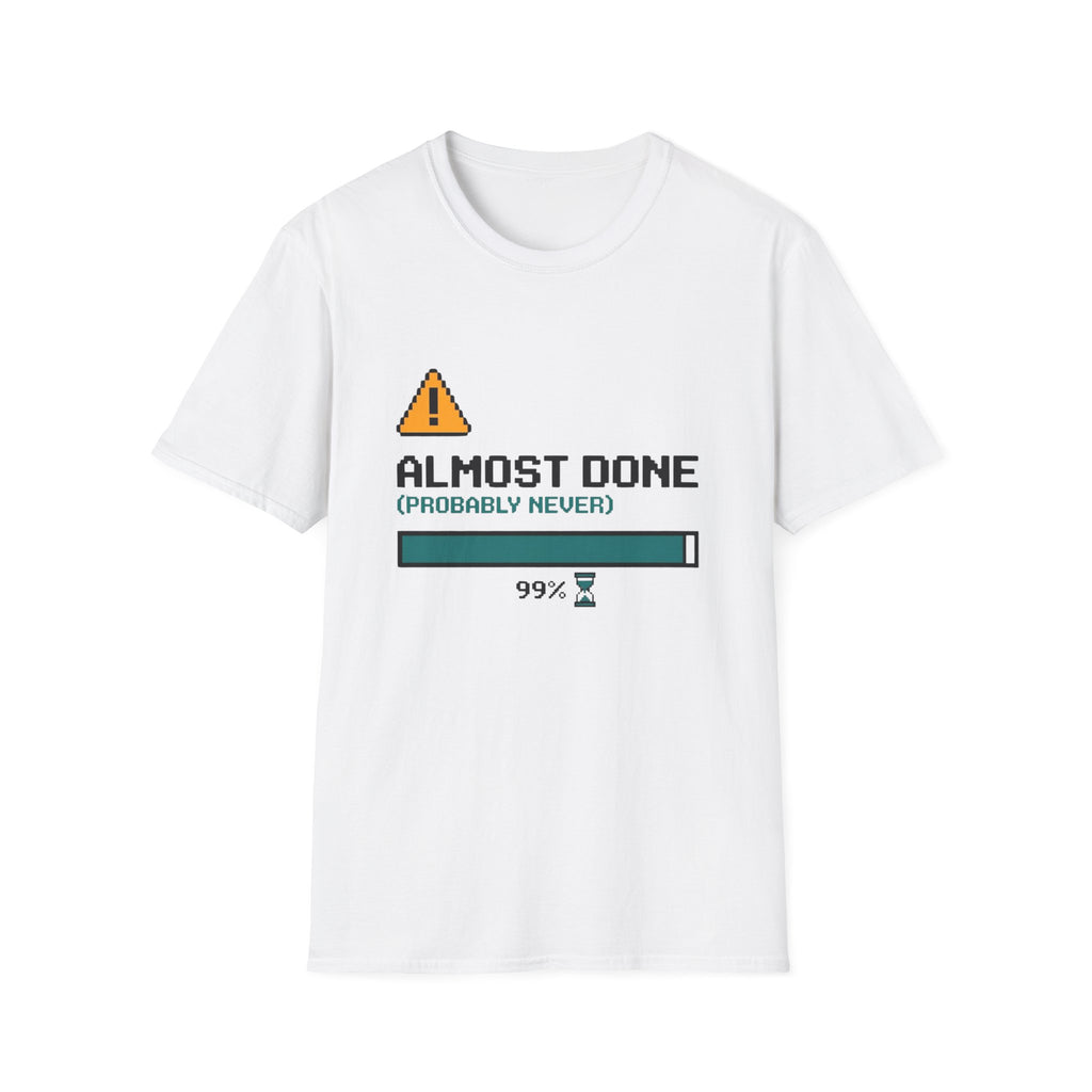 Almost Done T-Shirt