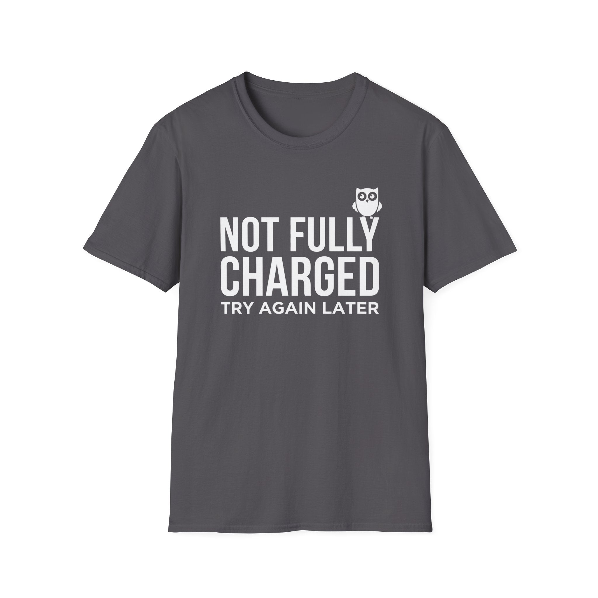 Not Fully Charged T-Shirt