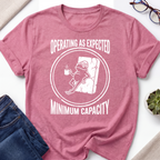Operating As Expected T-Shirt