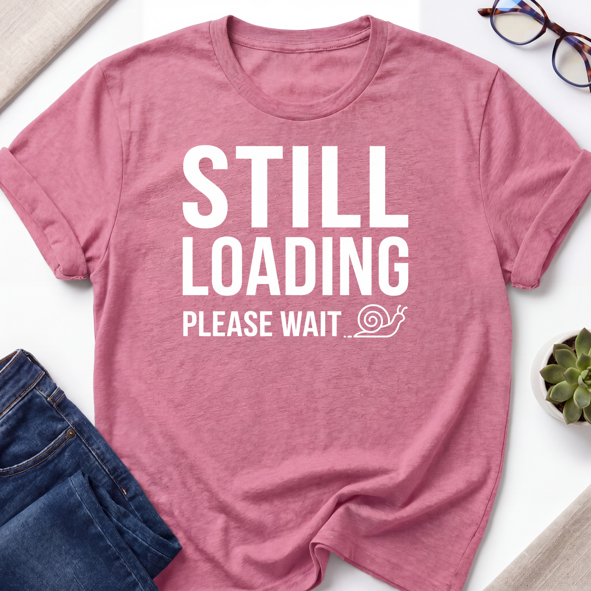 Still Loading T-Shirt