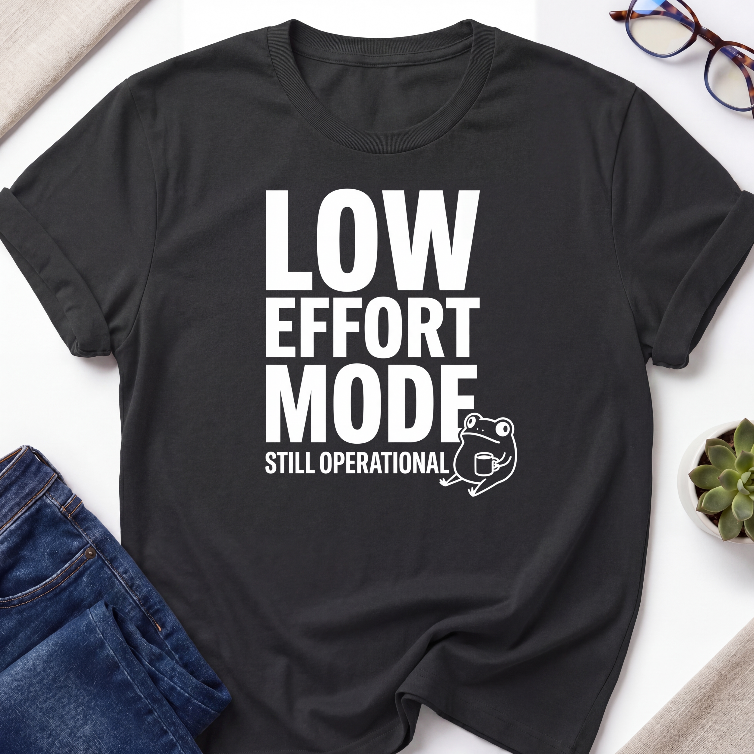 Low Effort Mode T-Shirt