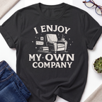 Enjoy Own Company T-Shirt