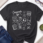 Corporate Life T-Shirt
