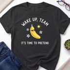 Wake Up Team T-Shirt