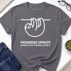 Progress Update T-Shirt