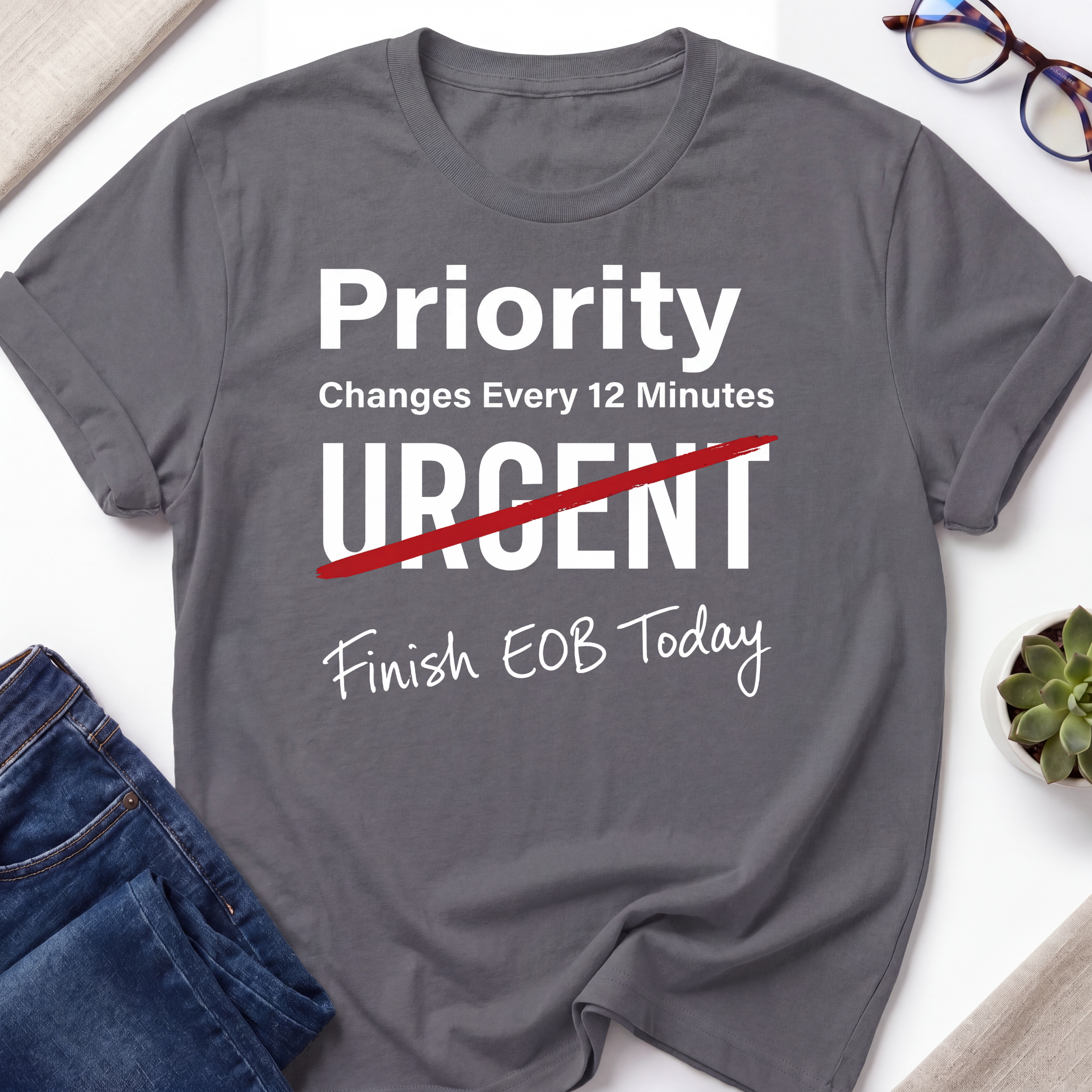 Priority Change EOB T-Shirt