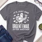 One Urgent Email T-Shirt
