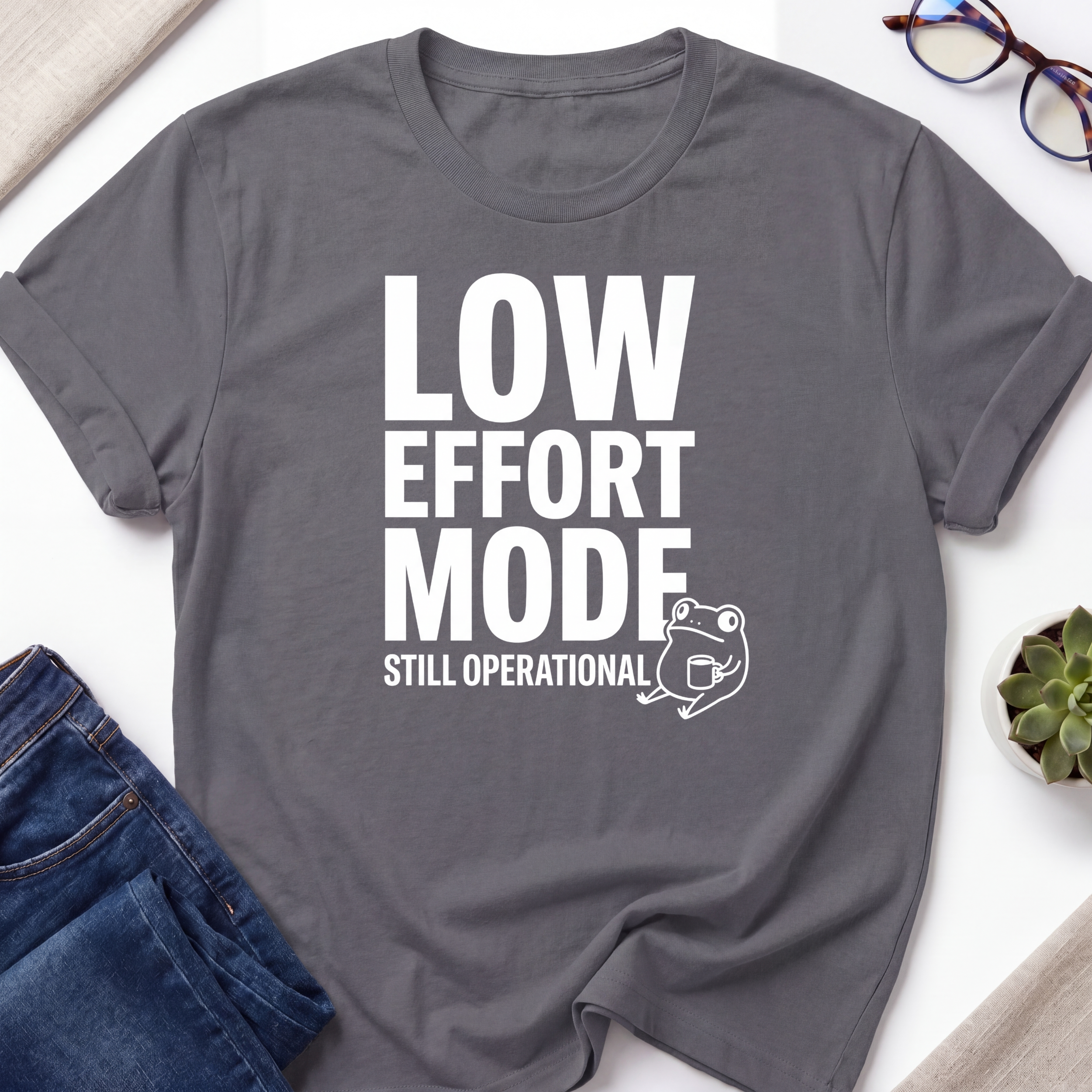 Low Effort Mode T-Shirt