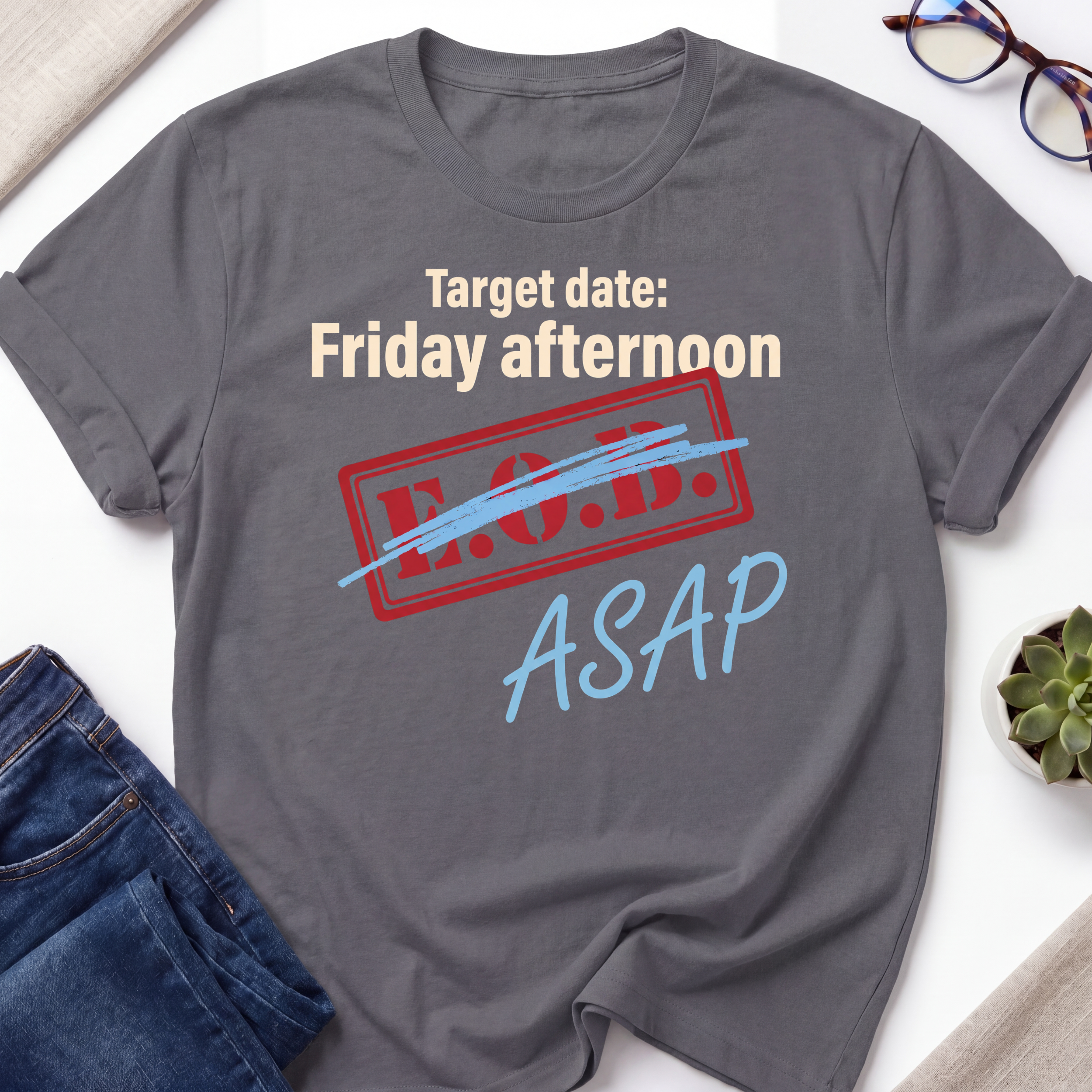 Target Date ASAP T-Shirt