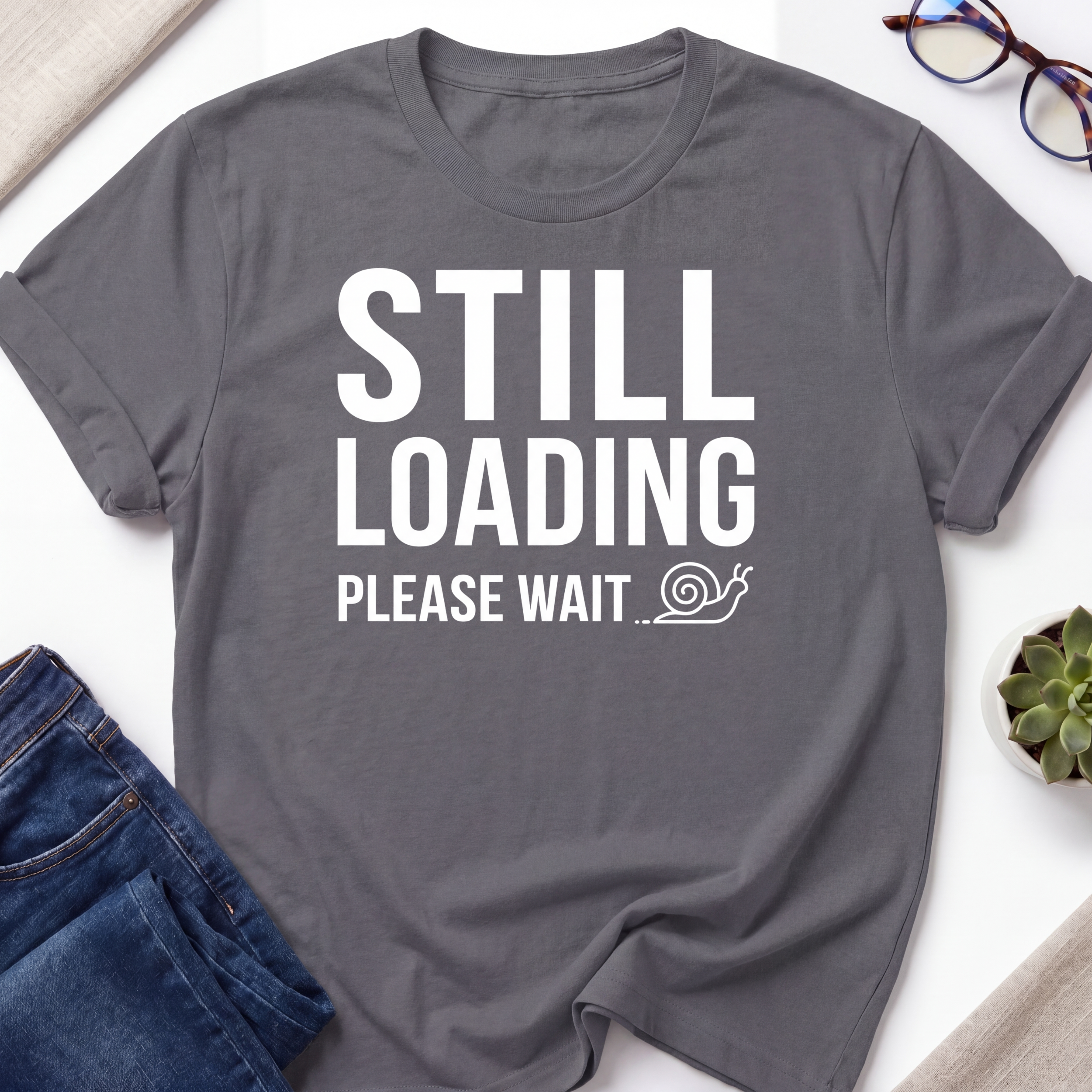 Still Loading T-Shirt