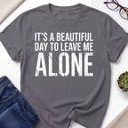 Beautiful Day - Leave Me Alone T-Shirt