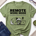 Remote Work Mode T-Shirt