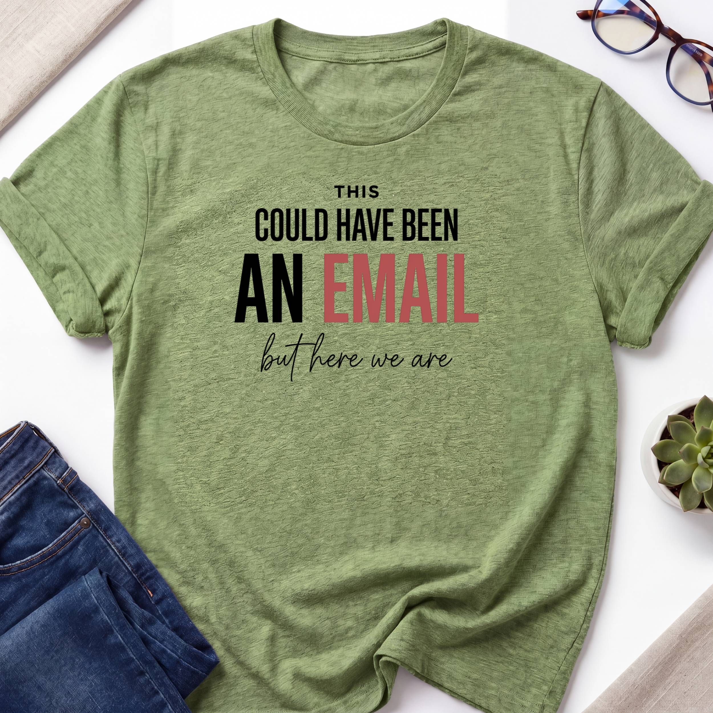 Here We Are T-Shirt