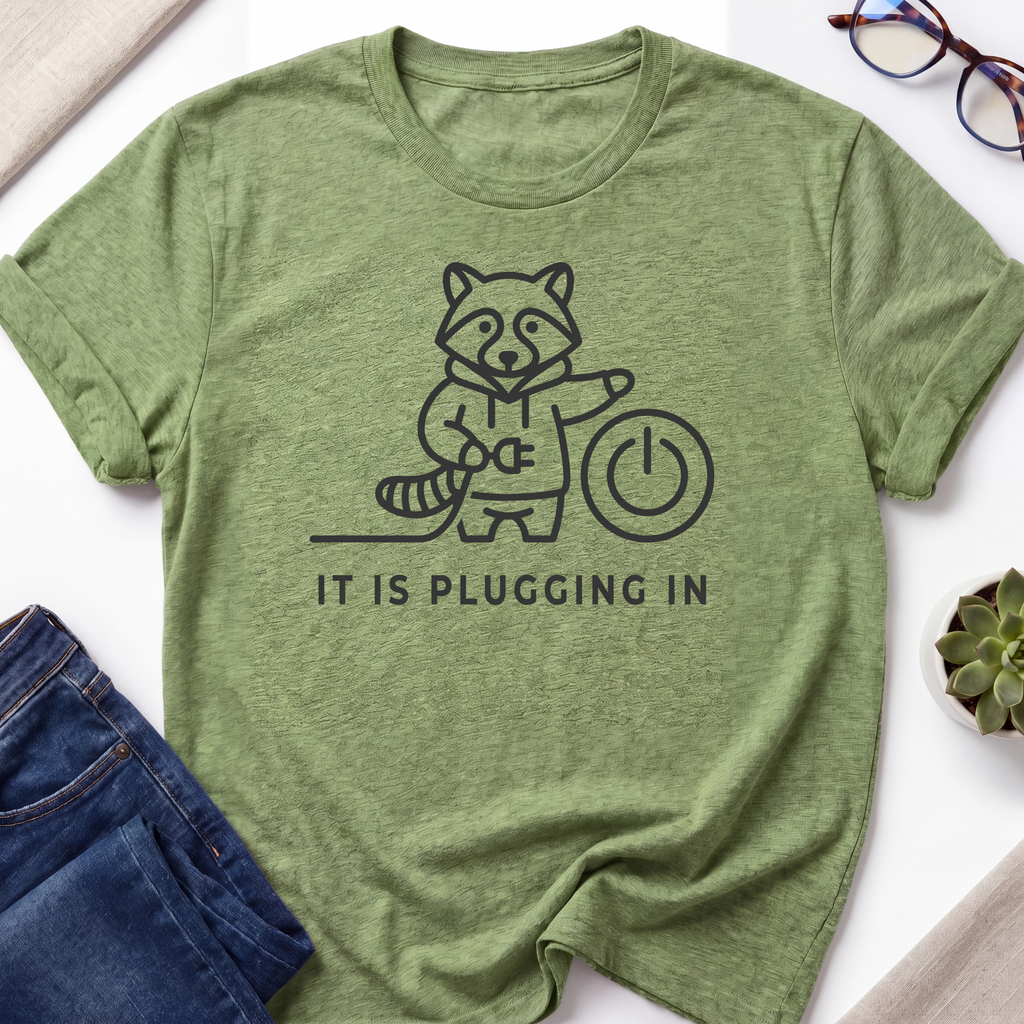Pluggin In T-Shirt