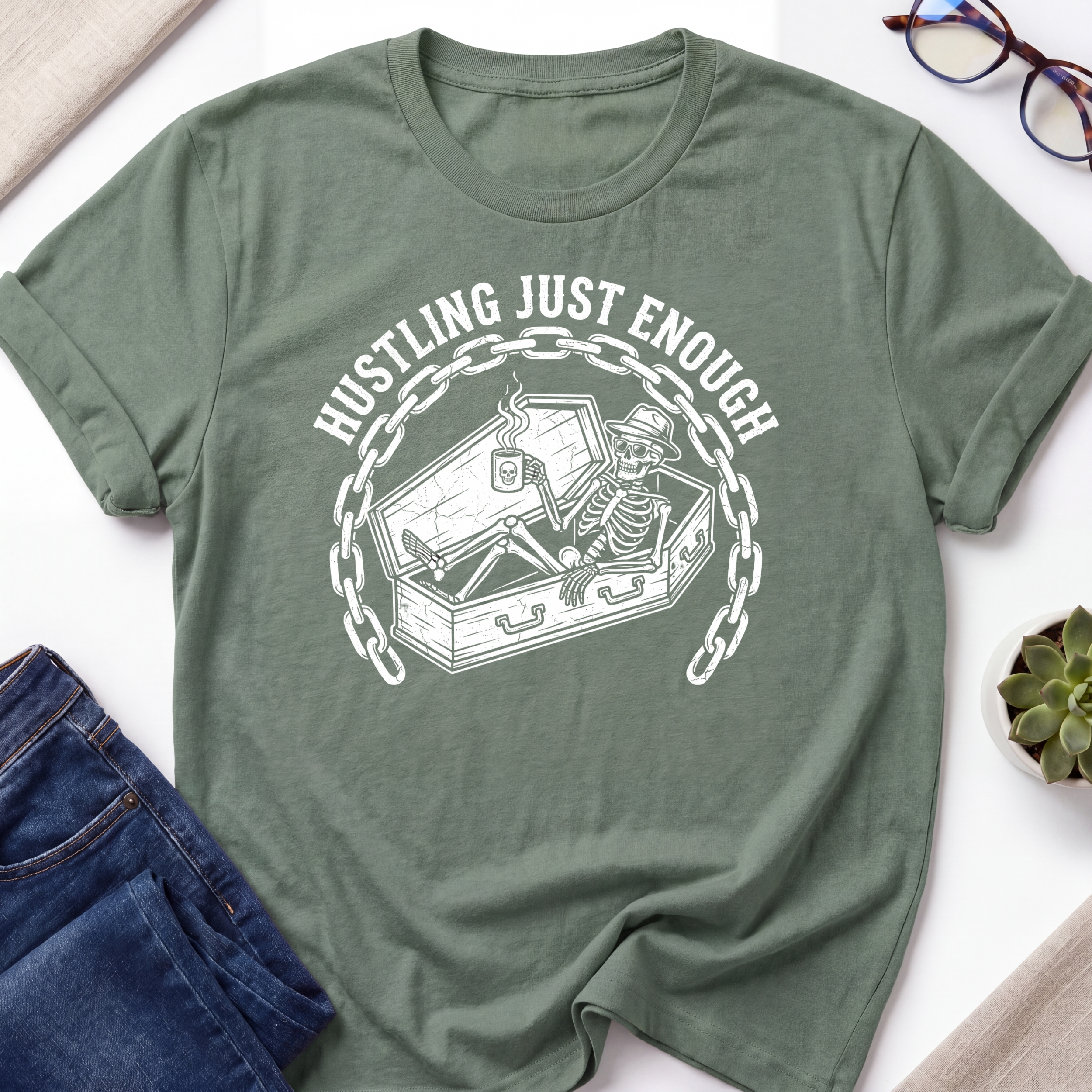 Hustling Just Enough T-Shirt