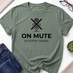On Mute T-Shirt