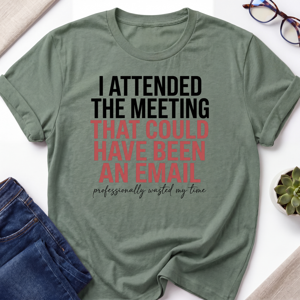 Meeting Attendence T-Shirt