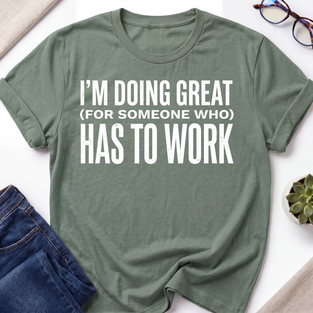 Doing Great T-Shirt