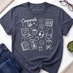 Corporate Life T-Shirt