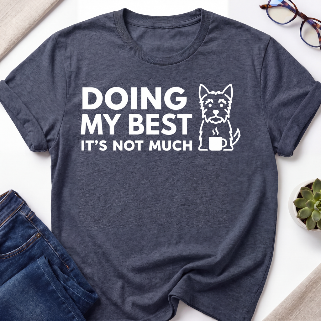 Doing My Best T-Shirt