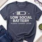 Low Social Battery T-Shirt