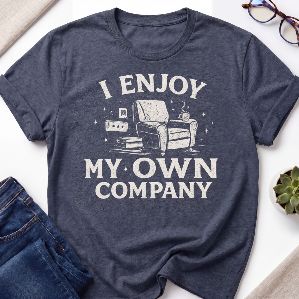Enjoy Own Company T-Shirt