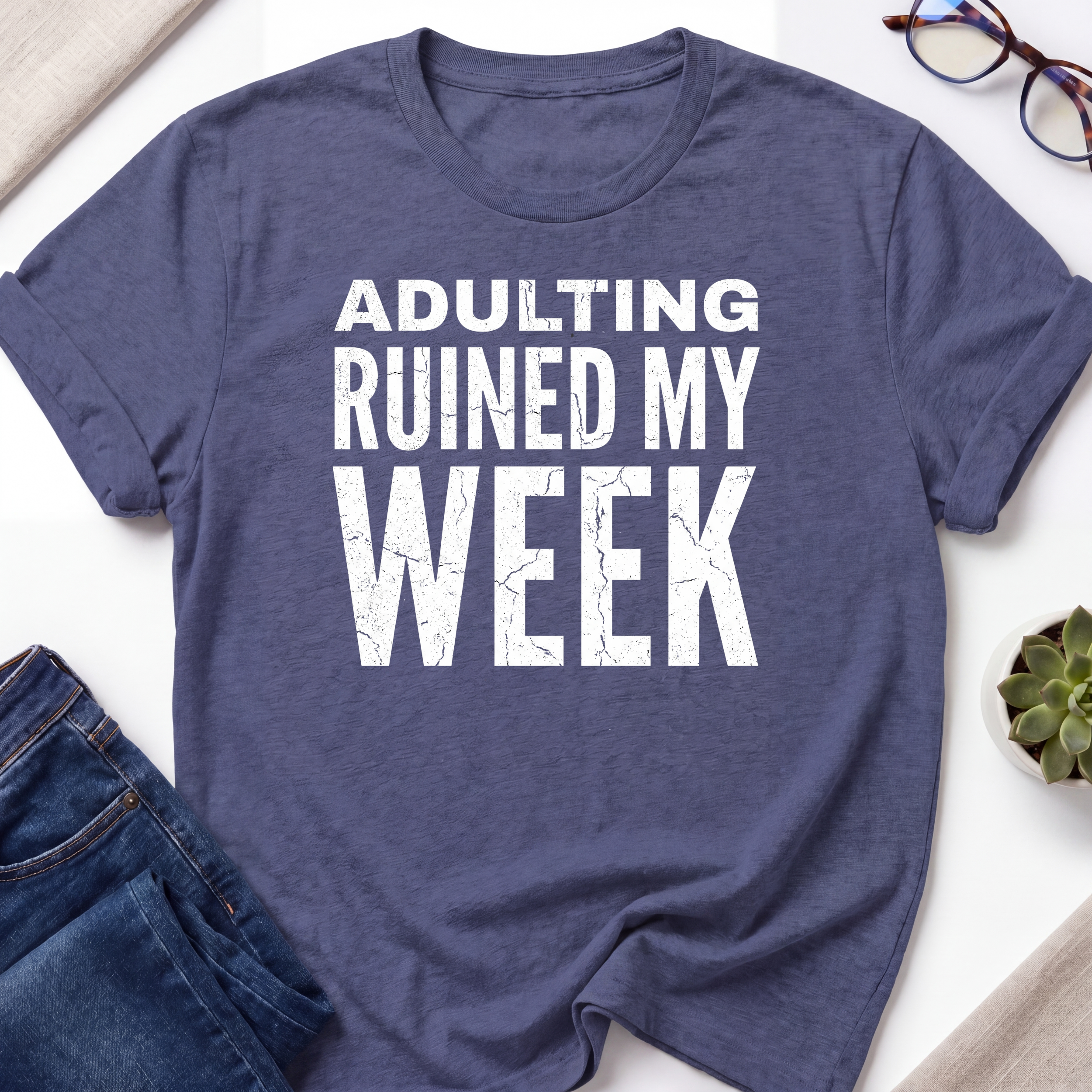 Adulting Ruined My Week T-Shirt