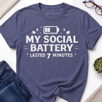 7 Minutes Social Battery T-Shirt