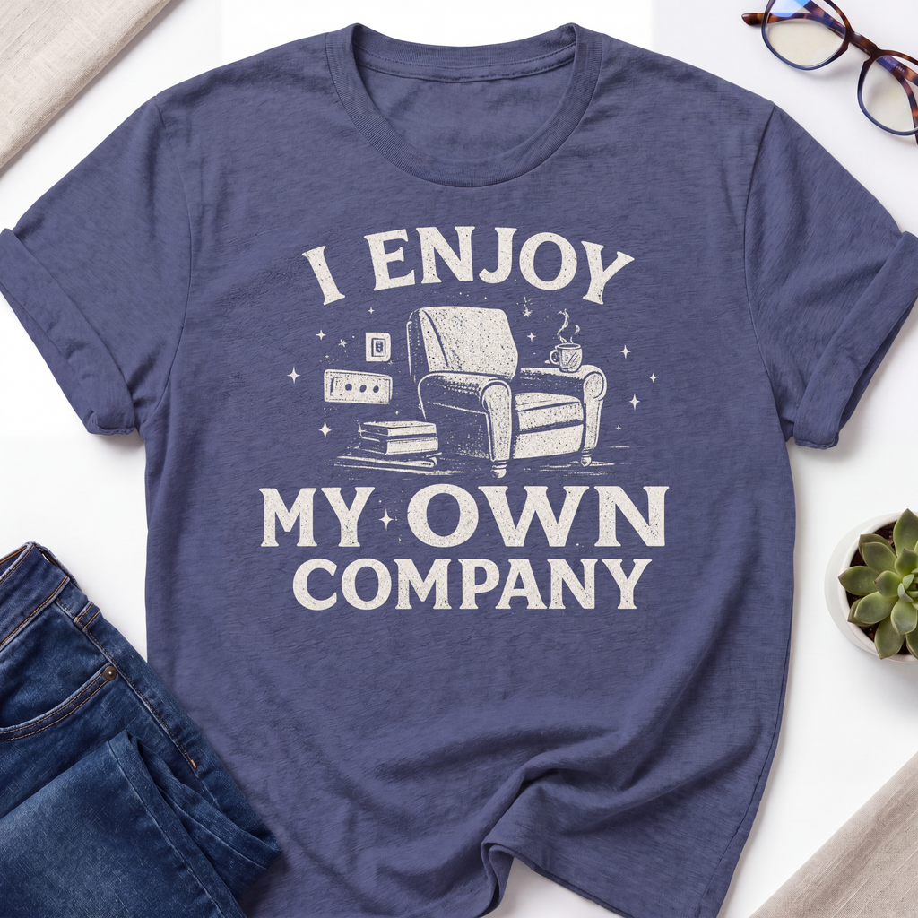 Enjoy Own Company T-Shirt