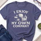 Enjoy Own Company T-Shirt