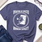 Operating As Expected T-Shirt