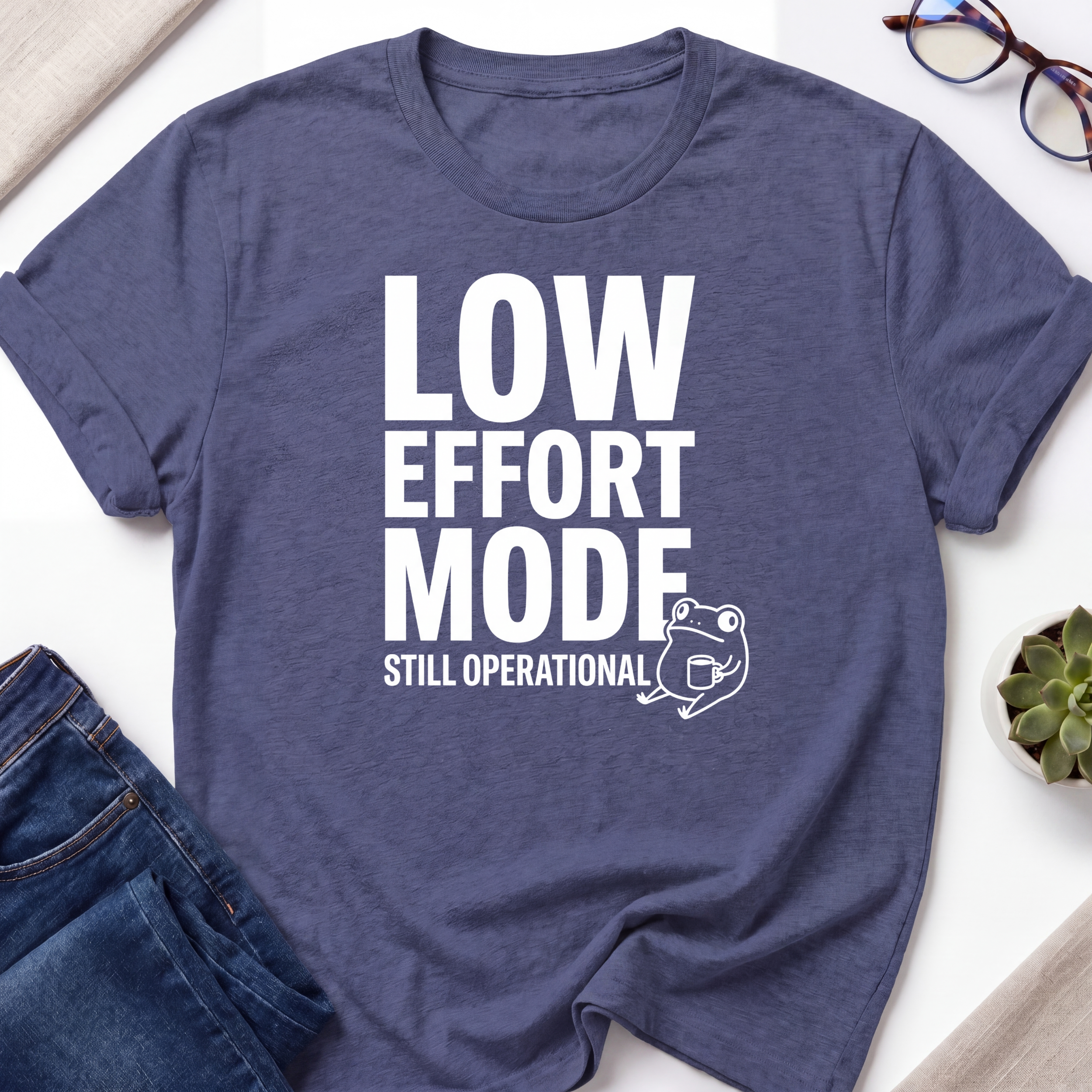 Low Effort Mode T-Shirt