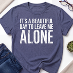 Beautiful Day - Leave Me Alone T-Shirt