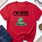 Im Here T-Shirt