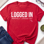 Mentally Logged Out T-Shirt