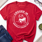 Mentally Logged Out T-Shirt