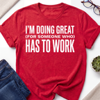 Doing Great T-Shirt