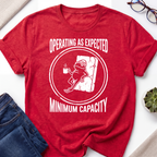 Operating As Expected T-Shirt