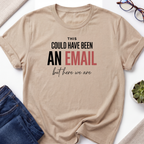 Here We Are T-Shirt