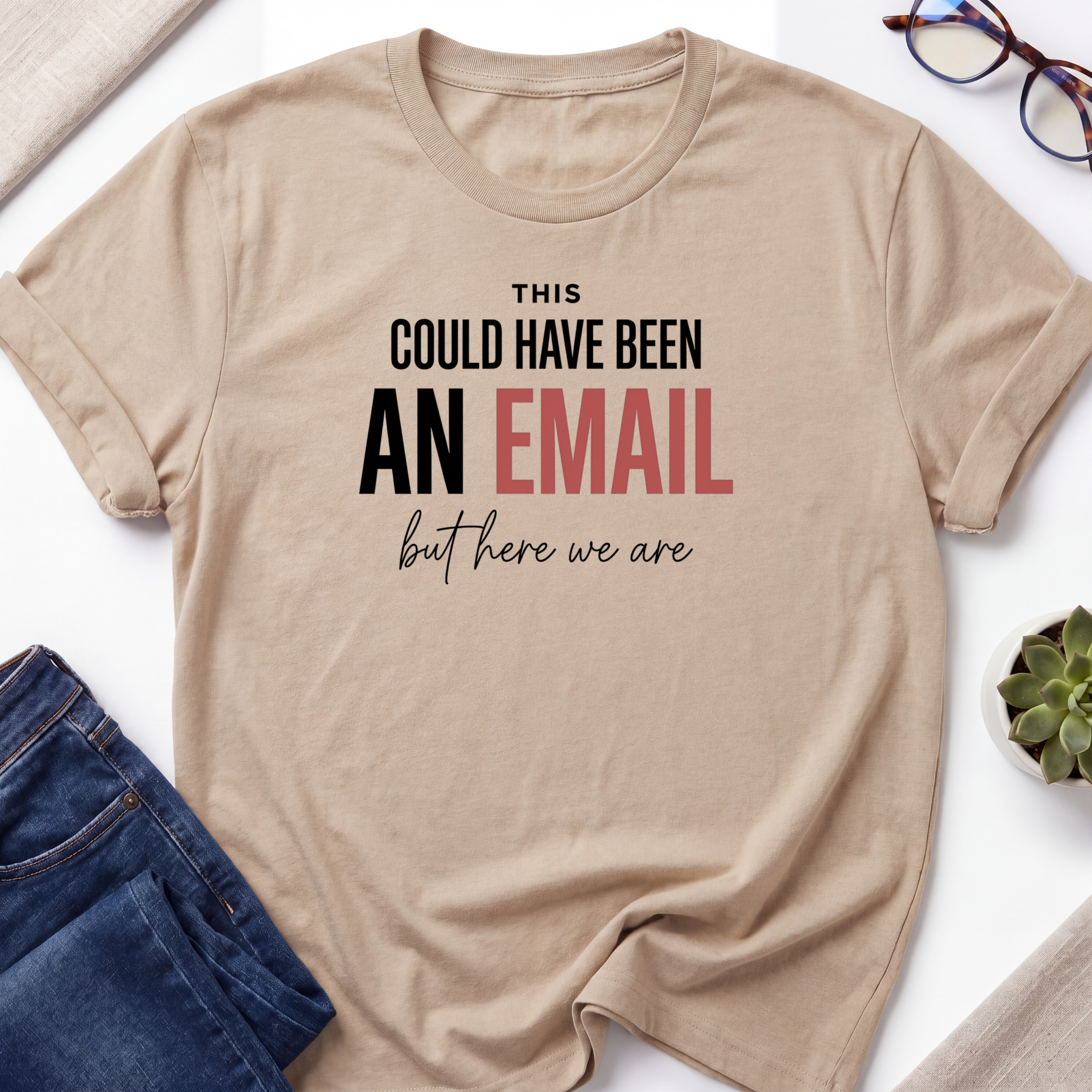 Here We Are T-Shirt