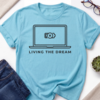 Living the Dream T-Shirt
