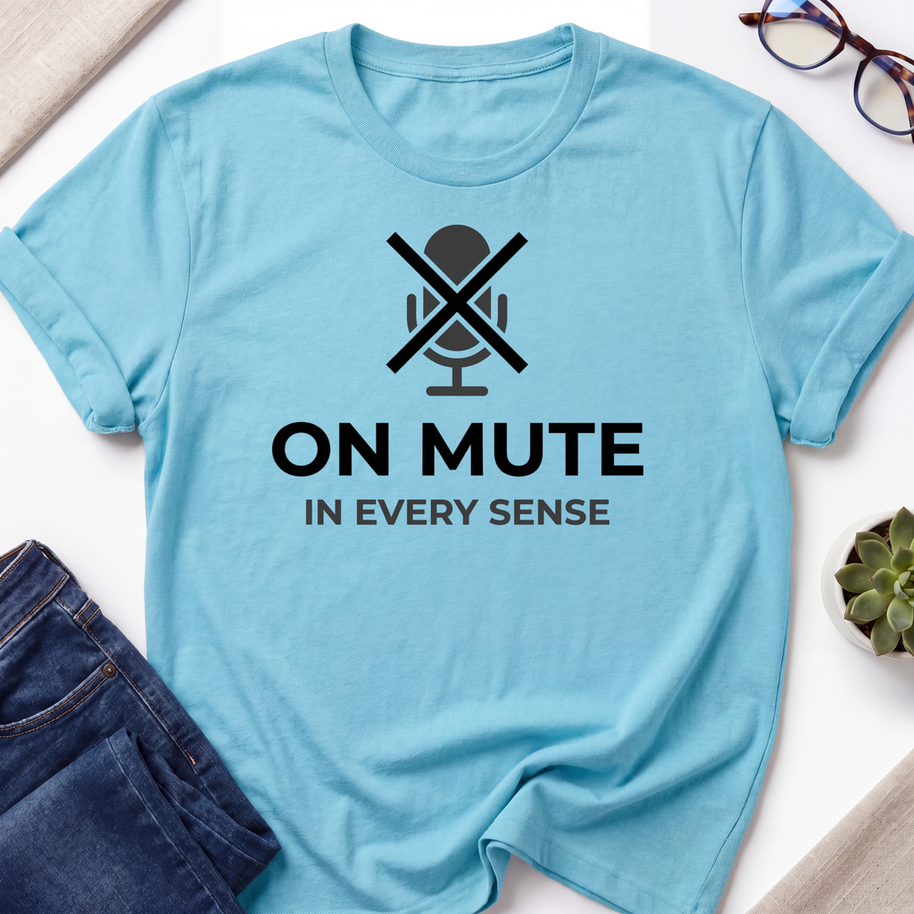 On Mute T-Shirt