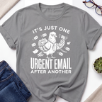 One Urgent Email T-Shirt