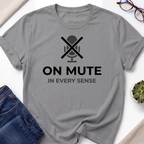 On Mute T-Shirt