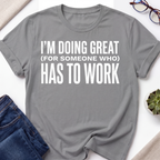 Doing Great T-Shirt