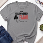 Here We Are T-Shirt